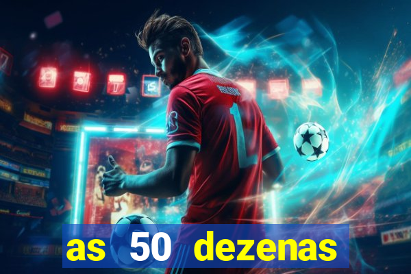 as 50 dezenas melhores de 20 pontos